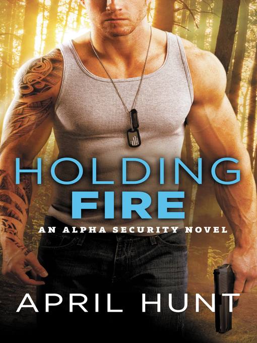 Title details for Holding Fire by April Hunt - Available